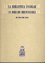 Kepa Osoro (coord.). La biblioteca escolar un derecho irrenunciable. Madrid, Asociación Española de Amigos del Libro Infantil y Juvenil, 1998